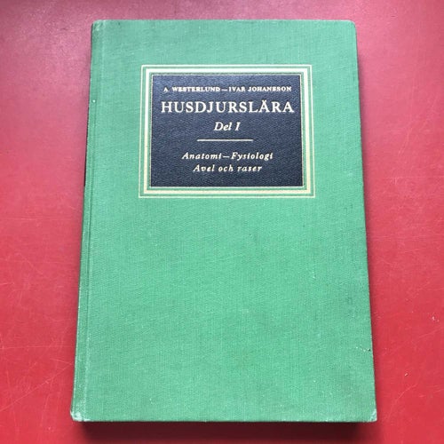 HUSDJURSLÄRA Del 1-2 A. Westerlund och Ivar Johansson 1950-51
