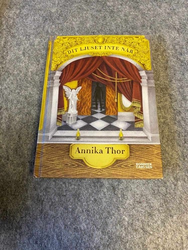 Annika Thor - Dit ljuset inte når