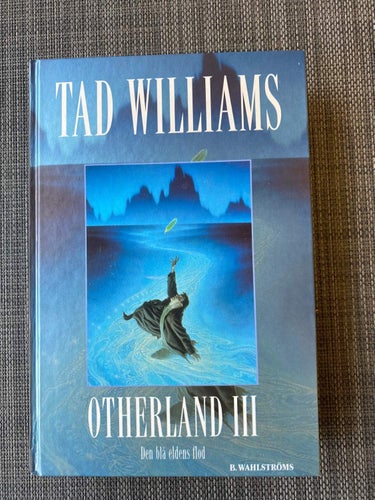 Tad Williams - Den blå eldens flod - Otherland del 3