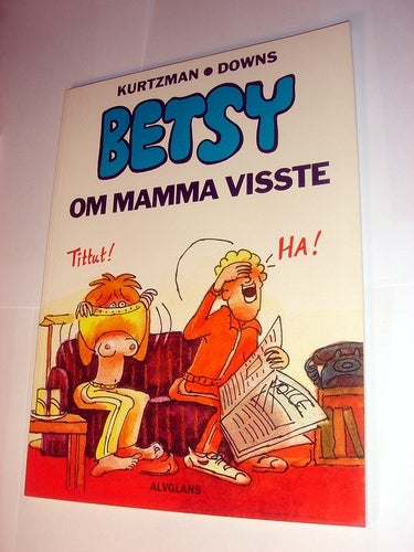 Betsy - Om mamma visste NY OLÄST Kurtzman