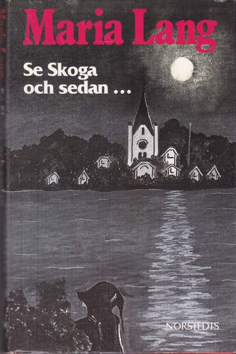 Maria Lang / Se Skoga Och Sedan... (1990) / Inbunden / Nära nyskick