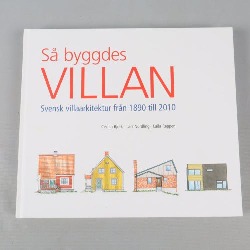 Cecilia Björk m.fl. "Så byggdes villan"