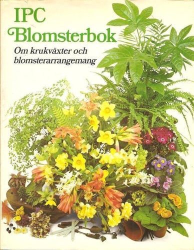 Johns-Stevenson:IPC blomsterbok. Om krukväxter och ...