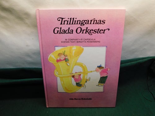 Trillingarnas Glada Orkester " Alla Barns Bokklubb " Barnbok nr 10
