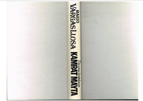Nobelpris 2010: Mario Vargas Llosa - DEN SANNA BERÄTTELSEN OM KAMRAT MAYTA /1987
