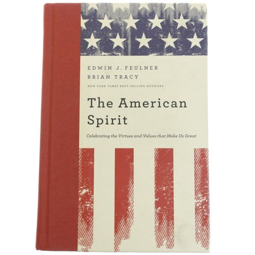 Edwin Feulner & Brian Tracy - The American Spirit