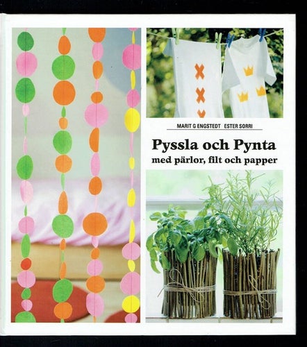 Pyssla och Pynta med pärlor, filt och papper - Engstedt