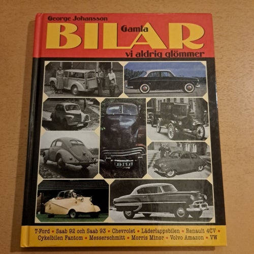 Gamla Bilar vi aldrig glömmer av George Johansson