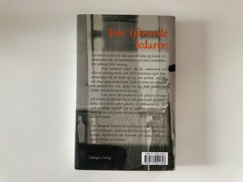 Den tjänande ledaren - Jan Gunnarsson, Olle Blohm - 2004 - Inbunden