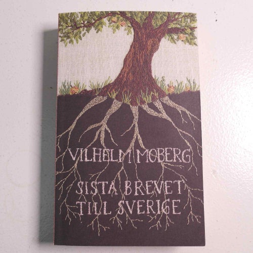 Vilhelm Moberg - Sista brevet till Sverige