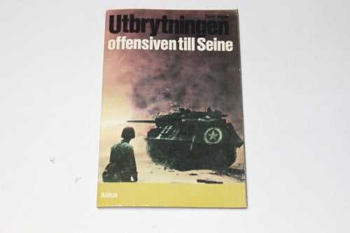 UTBRYTNINGEN offensiven till Seine - David Mason