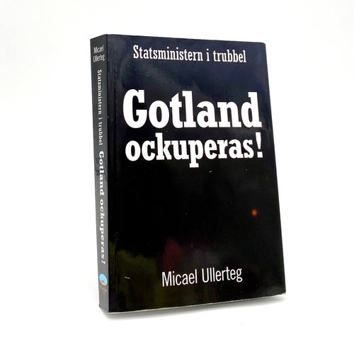 Gotland ockuperas! av Micael Ullerteg