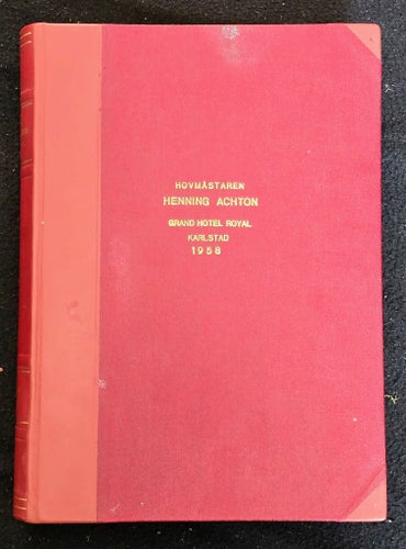 SVENSK RESTAURANG HANDBOK - HOVMÄSTARE HENNING ACHTON GRAND HOTEL KARLSTAD 1958