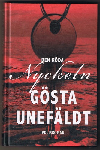 Gösta Unefäldt: Den röda nyckeln - 1:a upplagan!