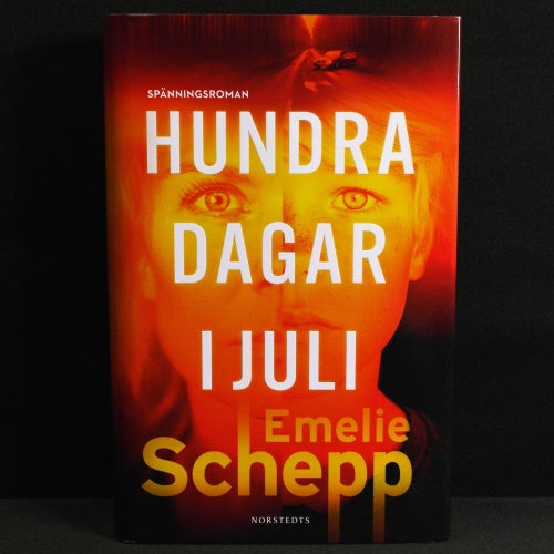 Emelie Schepp - Hundra dagar i Juli