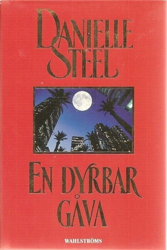 Danielle Steel: En dyrbar gåva.