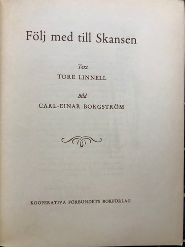 FÖLJ MED TILL SKANSEN C-E Borgström och Tore Linnell 1950