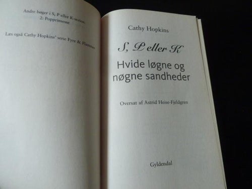 CATHY HOPKINS, S P ELLER K, HIVDE LØGNER OG NØGNE SANDHEDER, BOK, BOG, 2007