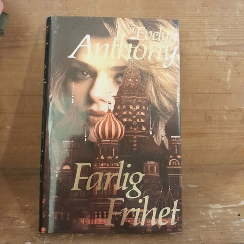 Farlig Frihet av Evelyn Anthony