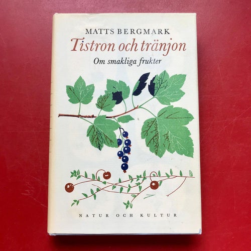 TISTRON OCH TRÄNJON Om smakliga frukter Matts Bergmark 1963