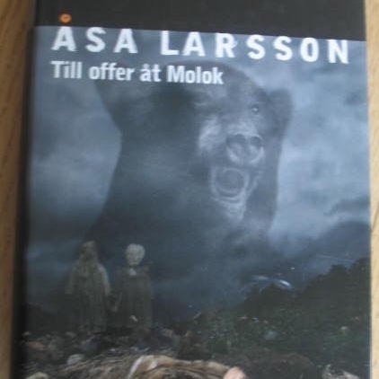 ÅSA LARSSON: TILL OFFER ÅT MOLOK (Kartonage/Skyddsomslag)