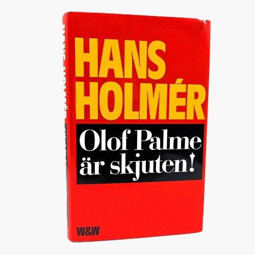 Olof Palme är skjuten! - Hans Holmér
