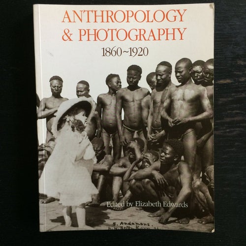 Anthropology and Photography 1860-1920 av Elizabeth Edwards, 1992
