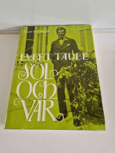 Sol och vår : Ballader, visor och dikter av Evert Taube
