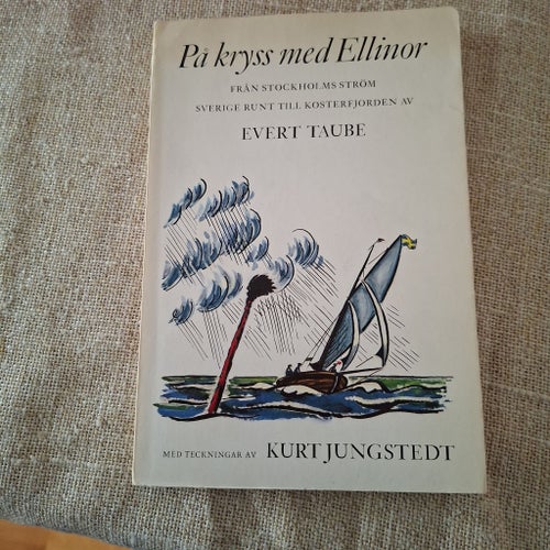 På kryss med Ellinor av Evert Taube, 1963 illustrerad Kurt Jungstedt