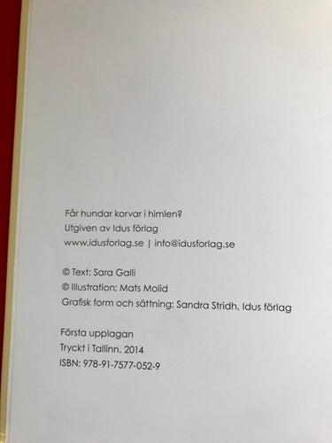 FÅR HUNDAR KORVAR I HIMLEN? Sara Galli & Mats Molid 2014