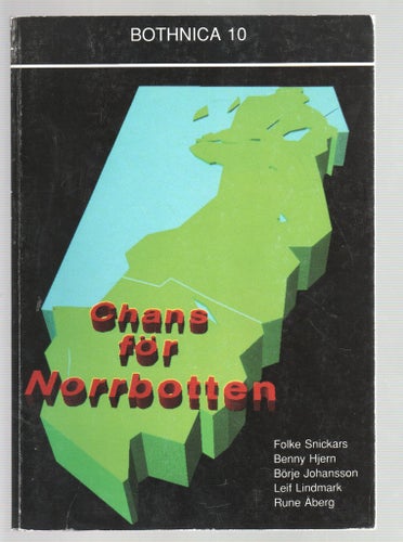Chans för Norrbotten - En bok om spelregler och vägval i kunskapssamhället