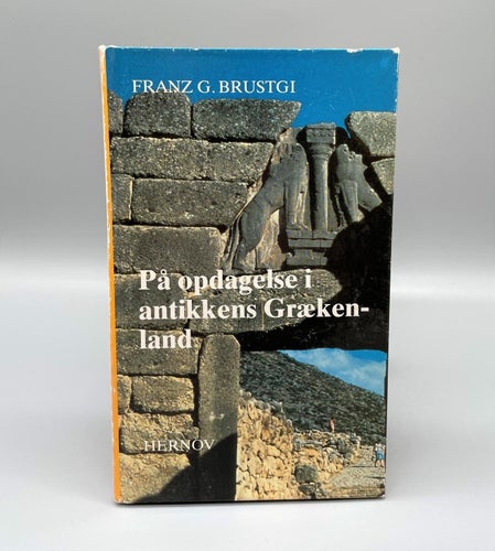 På opdagelse i antikkens Grækenland av Franz Georg Brustgi (Heinrich Schliemann)