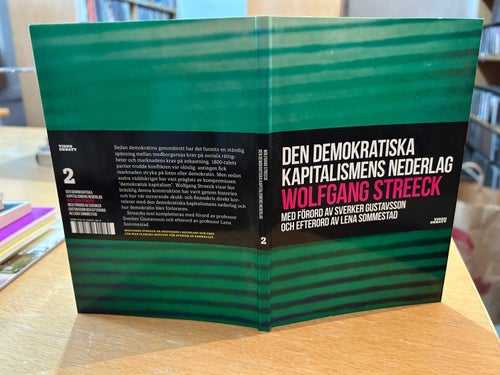 Den demokratiska kapitalismens nederlag av Wolfgang Streeck, Sverker Gustavsson