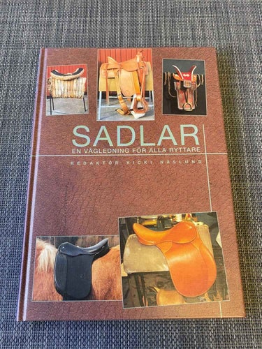 Kicki Näslund - Sadlar - En vägledning för alla ryttare
