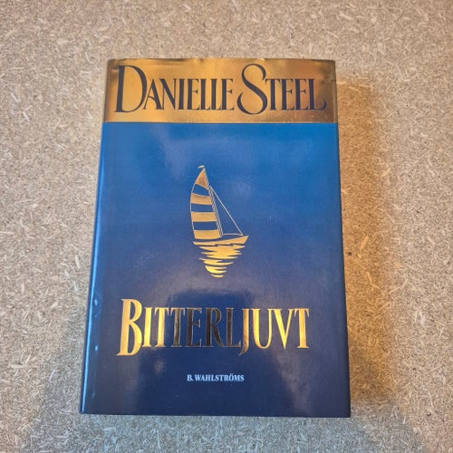 Bitterljuvt av Danielle Steel
