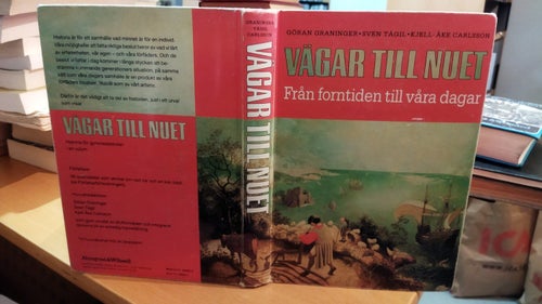 Vägar till nuet, Från forntiden till våra dagar av G. Graninger, S. Tägil, K-Åke