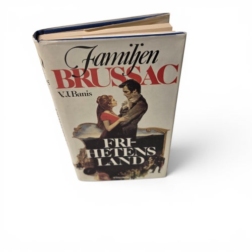 Familjen Brussac – Frihetens land – V.J. Banis – Inbunden 1983