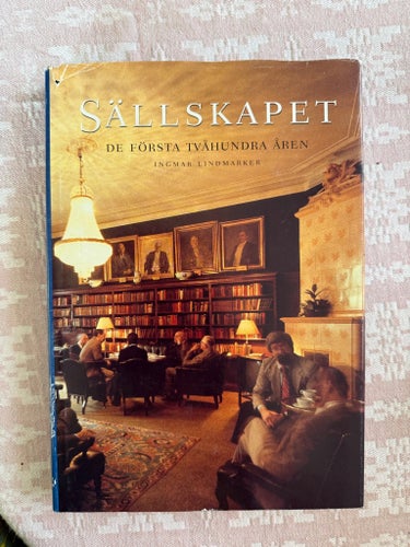 Sällskapet: De första tvåhundra åren av Ingmar Lindmarker, 2000