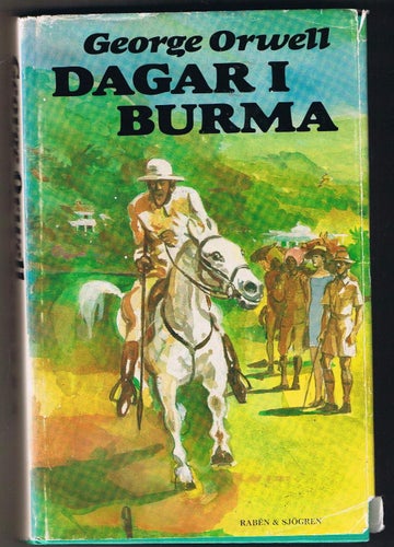 George Orwell: Dagar i Burma - 1:a upplagan!