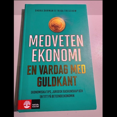 Medveten Ekonomi: En Vardag Med Guldkant av Shoka Åhrman & Frida Treschow, 2018