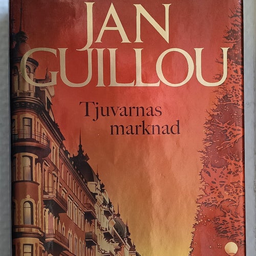 Tjuvarnas marknad - Jan Guillou
