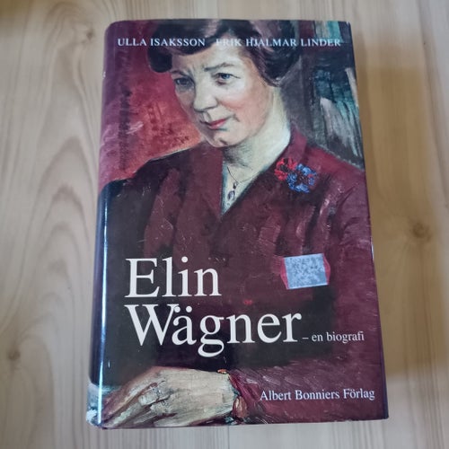 Elln Wägner biografi – Ulla Isaksson och Erik Hjalmar Linder