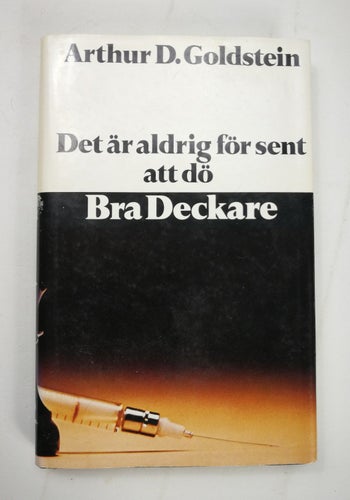 Arthur D. Goldstein - Det är aldrig för sent att dö