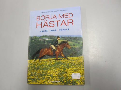 Börja med hästar - Sköta, rida och förstå