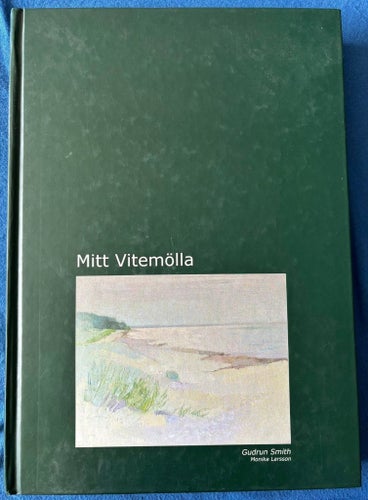 BOK Gudrun Smith & Monika Larsson - Mitt Vitemölla