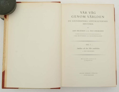 Vår väg genom världen : de geografiska upptäckternas historia / av Leif Beckman