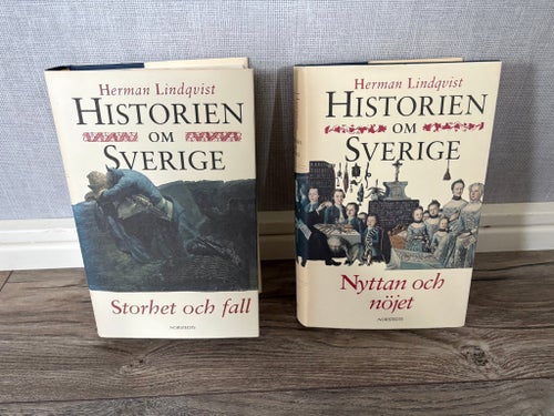 Historien om Sverige: Storhet och fall, Nyttan och nöjet av Herman Lindqvist