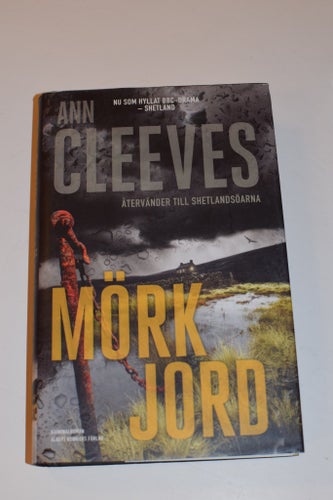 Ann Cleeves Mörk jord Albert Bonniers förlag 2017