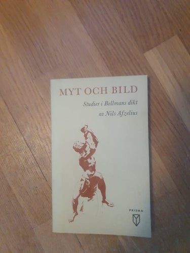 Myt och Bild: Studier i Bellmans dikt av Nils Afzelius