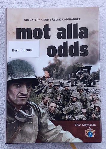 Mot alla odds – soldaterna som fällde avgörandet